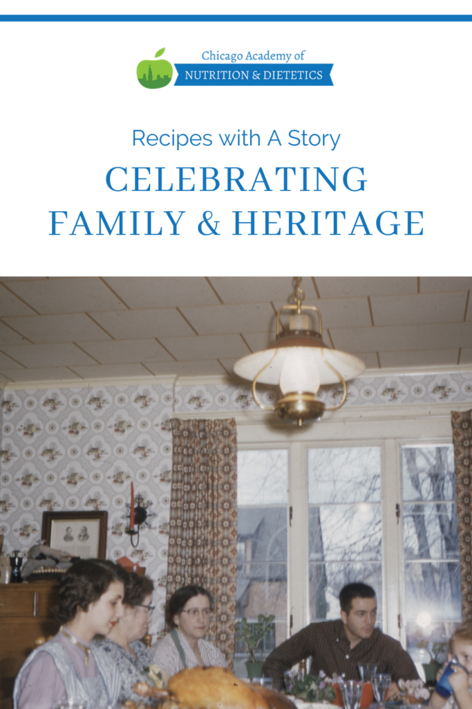 Recipes with A Story: Celebrating Family and Heritage Eat Right Chicago